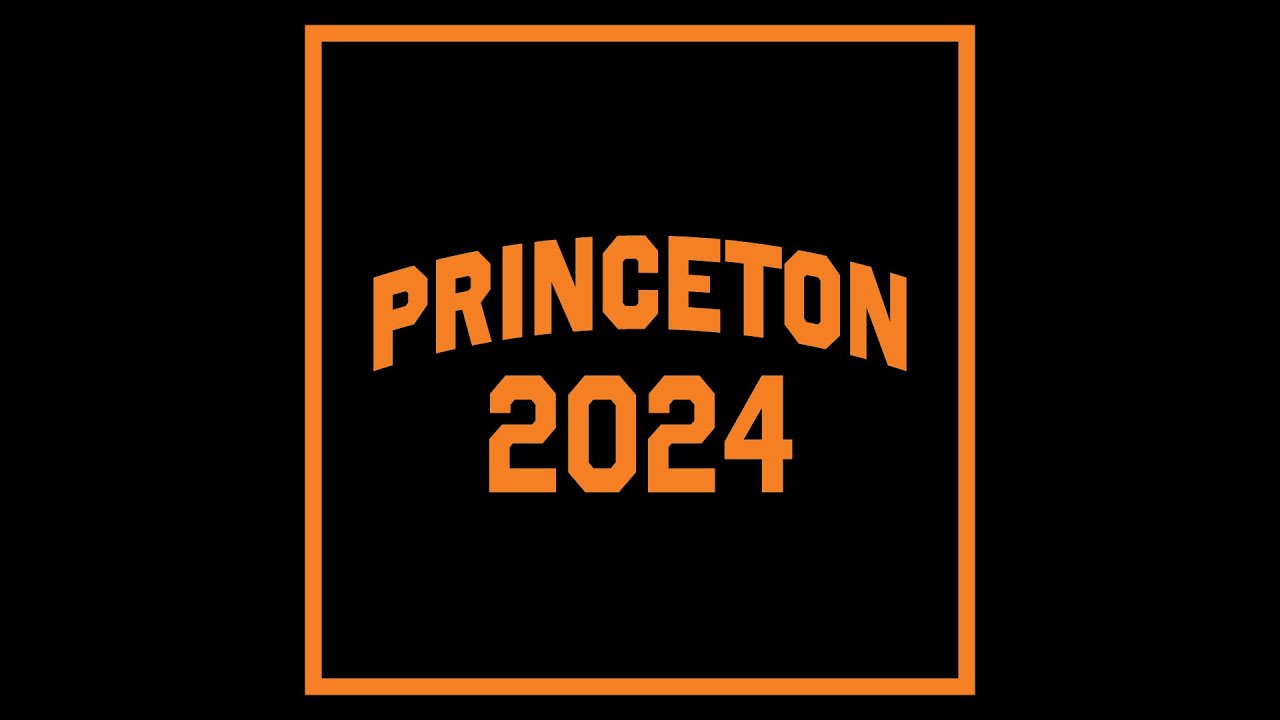 PRINCETON CLASS OF 2024! YouTube