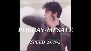 Porçay - Mesafe - speed up Resimi