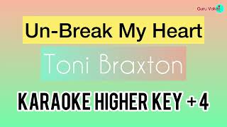 Toni Braxton - Un - Break My Heart (Karaoke Higher Key +4)