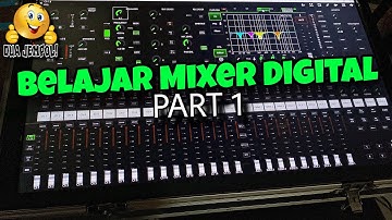 Belajar mixer digital untuk pemula | part 1