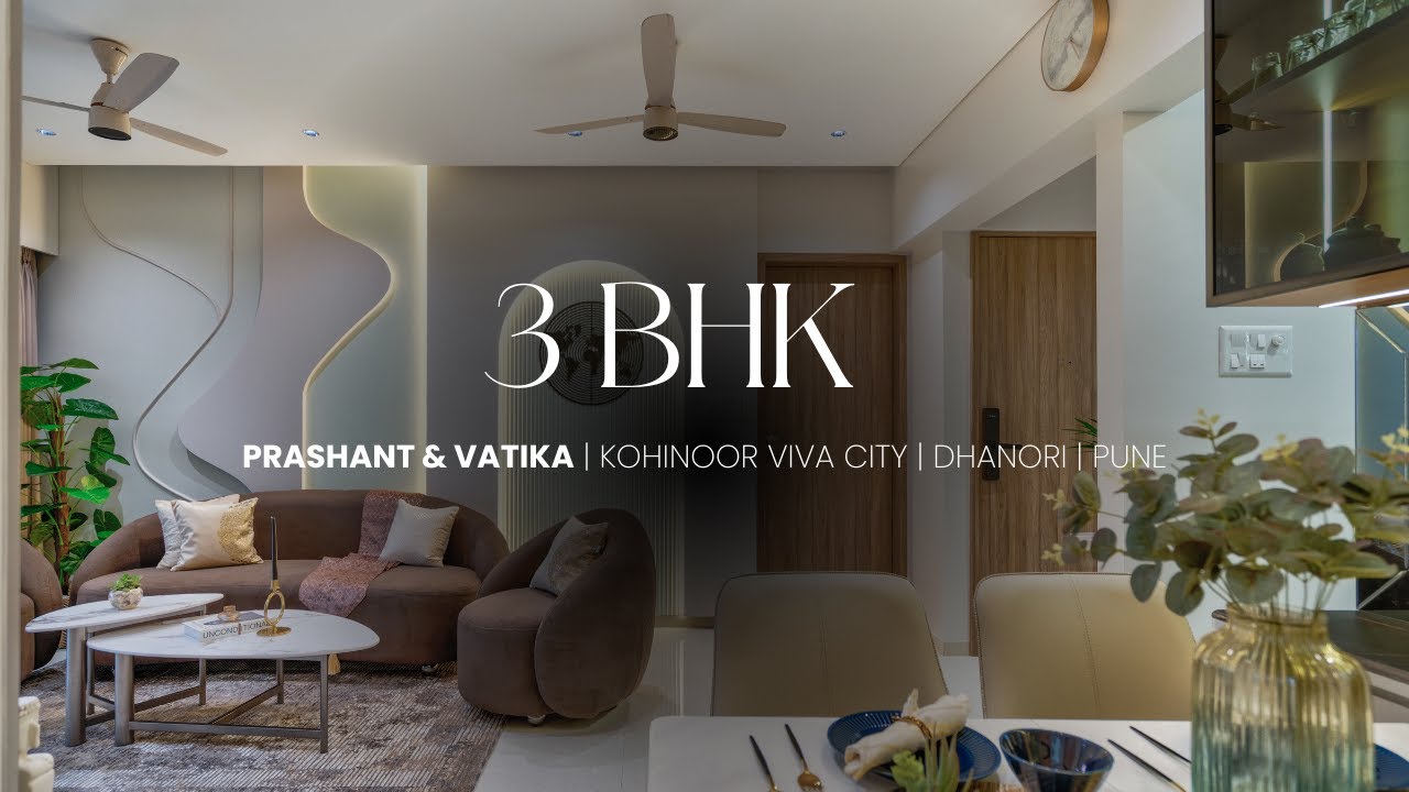 Prashant & Vatika's Home a 3BHK Project | Kohinoor Viva City | Dhanori | Pune | Maharashtra