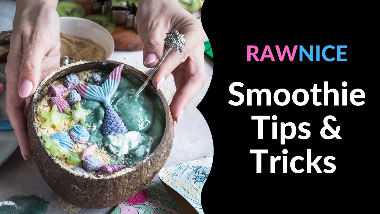 Easy Smoothie Tips & Tricks How to make creamy and fluffy smoothies