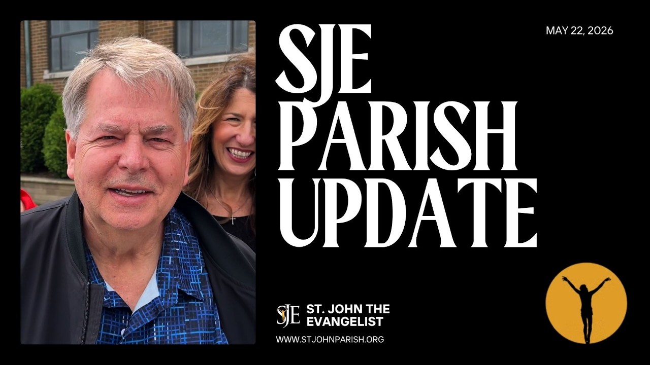 SJE Parish Update | May 22nd, 2026