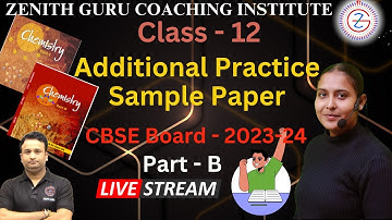 CBSE Additional Practice Questions Paper Solution 2023-24  | Class 12 Chemistry (Code 043) | Part -B