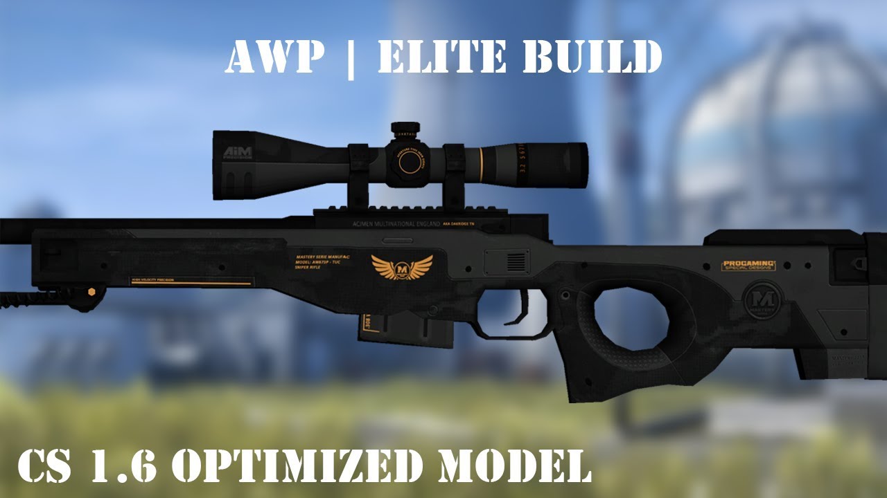 CSGO AWP Elite Build HD for cs 1.6 (optimized model)