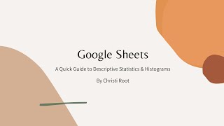 Descriptive Stats and Histograms in Google Sheets