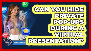 Can You Hide Private Pop-Ups During A Virtual Presentation?