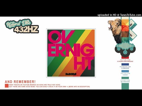Parcels - Overnight | 432hz