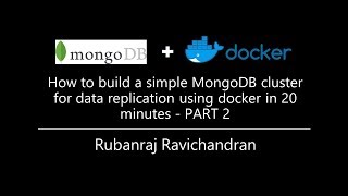 How to build a simple MongoDB cluster for data replication using docker in 20 minutes - PART 2