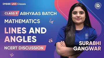 Lines and Angles NCERT Discussion I Surabhi Gangwar I Class 9 I Abhyaas Batch