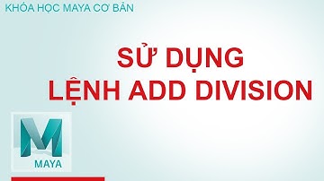 Học maya sử dụng Lệnh Add Division trong menu Edit Mesh