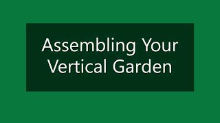 How to Assemble Your Vertical Garden from Flower Street Urban Gardens