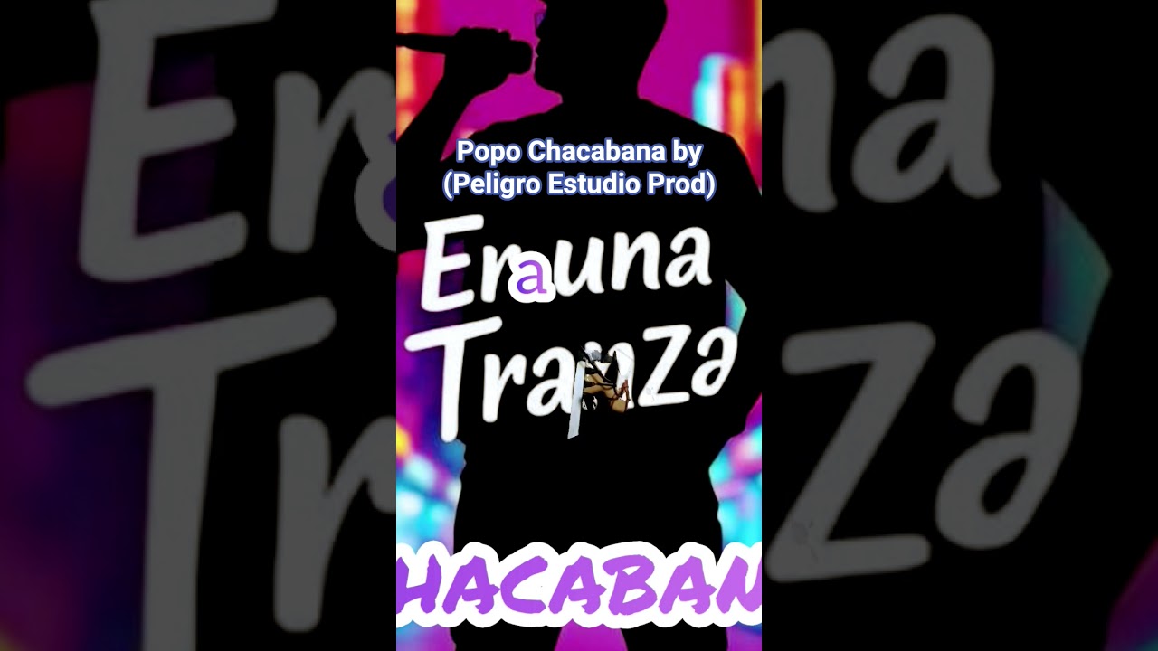 Era una Tranza- Popo Chacabana by (Peligro Estudio Prod) 