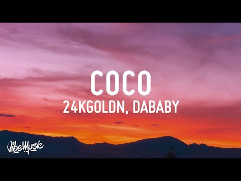 [1 HOUR 🕐] 24kGoldn - Coco (Lyrics) ft DaBaby