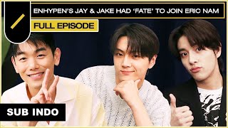 [SUB INDO] ENHYPEN's JAY & JAKE had 'FATE' to Join Eric Nam 😍 | DAEBAK SHOW S3 EP12