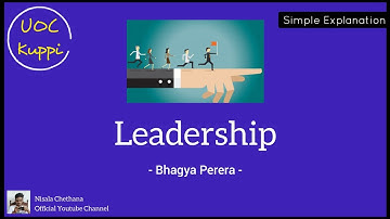 Leadership | Management Process and Practice | Bhagya Perera | UOC Kuppi