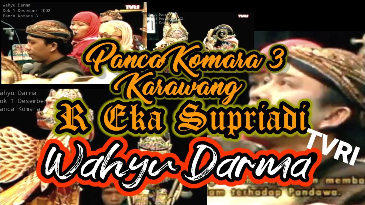 WAHYU DARMA - R EKA CECEP SUPRIADI PANCA KOMARA 3 ( LIVE TVRI 2002 )