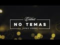 Celinés - No Temas [Lyric Video]