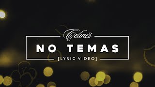 Video thumbnail of "Celinés - No Temas [Lyric Video]"