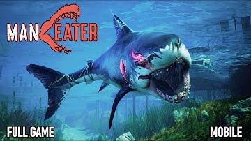 Maneater Mobile Full Gameplay (Android & IOS)