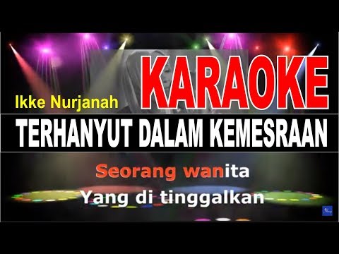 Terhanyut Dalam Kemesraan -- Ikke Nurjanah -- Karaoke ( No Vocal)