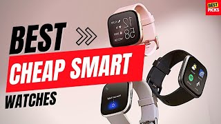 Budget Friendly Guide: 5 Best Cheap Smartwatches