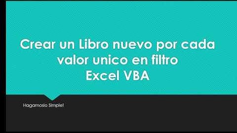 Crear un Libro nuevo por cada valor unico en filtro Excel VBA