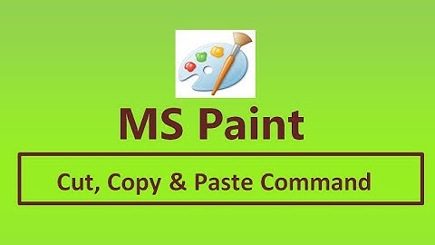MS Paint : Cut, Copy & Paste