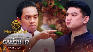 CHEF ARNOLD MELOTOT! Masakan Kiki Super Pedas | Galeri 17 Part 2 (1/7) | MASTERCHEF INDONESIA