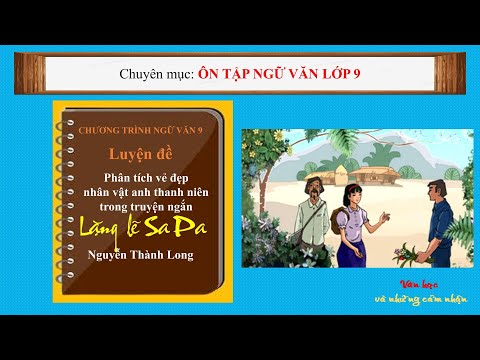 Video LẶNG LẼ SA PA - PHÂN TÍCH NHÂN VẬT ANH THANH NIÊN... - youtube