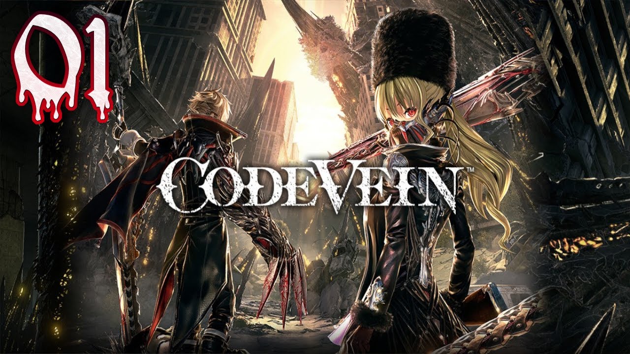 Code Vein | First Soul-Like Game | EP.1 | No Commentary