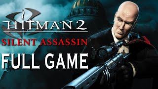 Hitman 2: Silent Assassin - Full Game Walkthrough