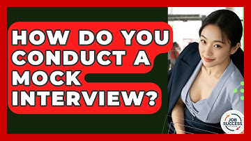 How Do You Conduct A Mock Interview? - Job Success Network