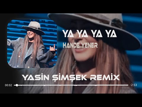 Hande Yener - Ya Ya Ben En Güzel ( Yasin Şimşek & Özkan Yıldız Remix ) Ya Ya Ya Ya