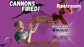 Cannons Fired Episode 1! How good is MTGxFinalFantasy in Commander