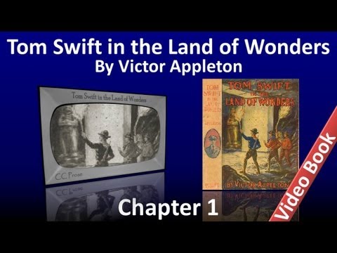 Chapter 01 - Tom Swift in the Land of Wonders by V...
