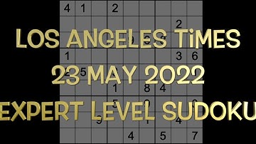 Sudoku solution Los Angeles Times sudoku 23 May 2022 Expert level