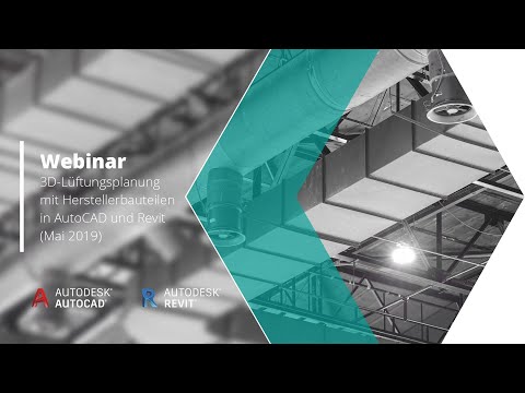 Lüftungsplanung mit original Herstellerbauteilen in AutoCAD und Revit - Webinar Mai 2019