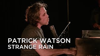 Video thumbnail of "Patrick Watson | Strange Rain | First Play Live"