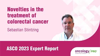 Asco 2023 Expert Report On Novelties In The Treatment Of Colorectal Cancer By S Stintzing