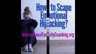 How to Scape of Emotional Hijacking