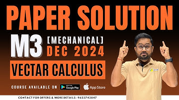 M3 Mechanical Vectar Calculus Paper Solution | Dec 2024 | Step by Step Explanations | Aalsi Engineer