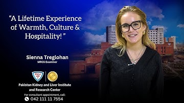 Ms. Sienna Treglohan, MRCS Examiner, described her visit to Pakistan for the MRCS Exam at PKLI