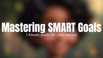 The Ultimate Guide to Setting SMART Goals!