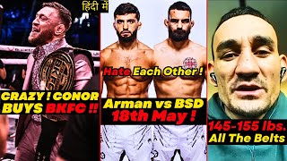 CRAZY ! Conor McGregor Buys BKFC ! Max Holloway For Double Champ ! Arman Tsarukyan vs BSD Fight Date