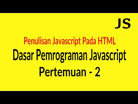 Penulisan Coding Javascript pada HTML - Pertemuan 2