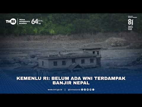 Kemenlu RI: Belum Ada WNI Terdampak Banjir Nepal