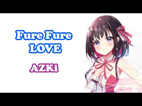 [AZKi] - フレーフレーLOVE (Fure Fure LOVE) / Tokino Sora