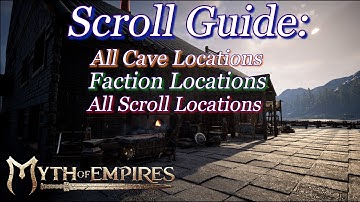 Scroll Guide / Faction Armor Guide / All Cave Locations - Myth Of Empires