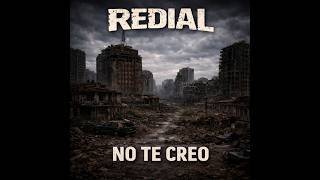 No te créo - Redial -  Punk hardcore melódico.